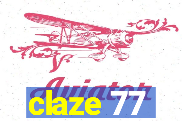 claze 77